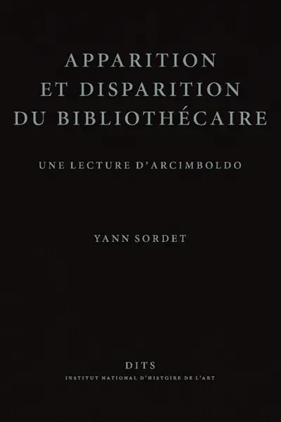 Apparition et disparition du bibliothécaire : une lecture d'Arcimboldo
