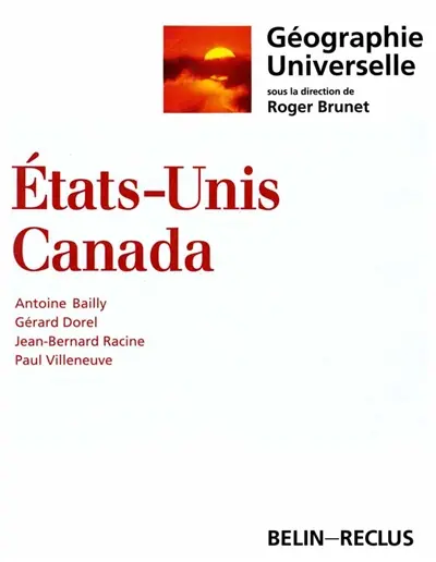 Géographie universelle. Vol. 4. Etats-Unis, Canada