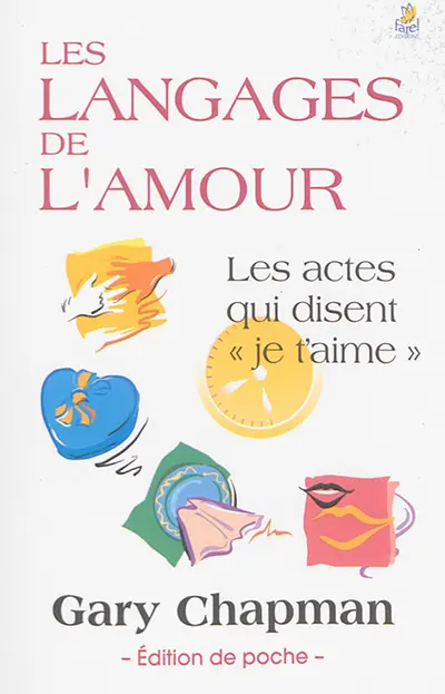 Les langages de l'amour : les actes qui disent "je t'aime"