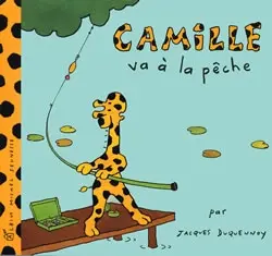 Camille. Vol. 2003. Camille va à la pêche