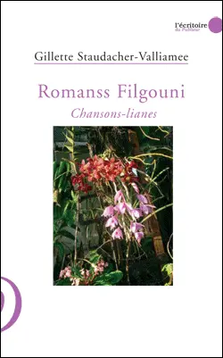 Romanss filgouni. Chansons-lianes