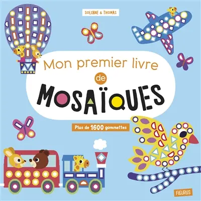 Mon premier livre de mosaïques : plus de 1.600 gommettes