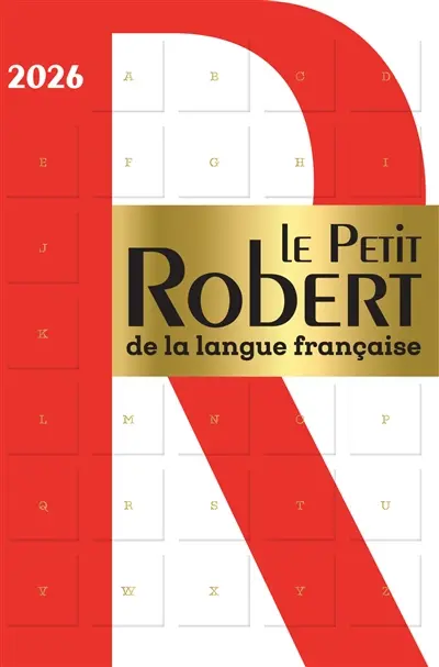 Le Petit Robert 2026 : dictionnaire alphabétique et analogique de la langue française