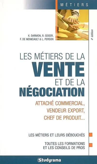 Les métiers de la vente et de la négociation : attaché commercial, vendeur, export, chef de produit...