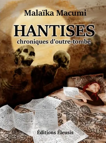 Hantises : chroniques d'outre-tombe