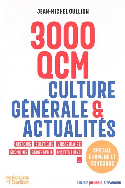 3.000 QCM : culture générale & actualités : spécial examens et concours