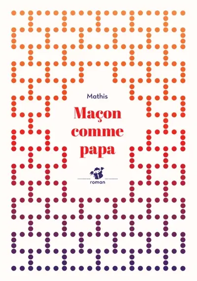 Maçon comme papa