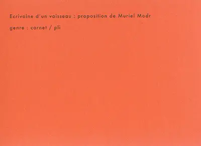 Ecrivaine d'un vaisseau : genre carnet-pli