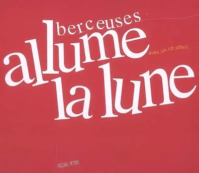 Allume la lune : berceuses