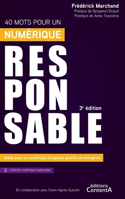 40 mots pour un numérique responsable : 3e édition : Guide pour un numérique à impacts positifs en entreprise