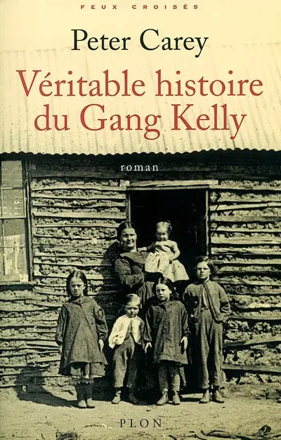 Véritable histoire du gang Kelly