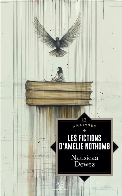 Les Fictions d’Amélie Nothomb