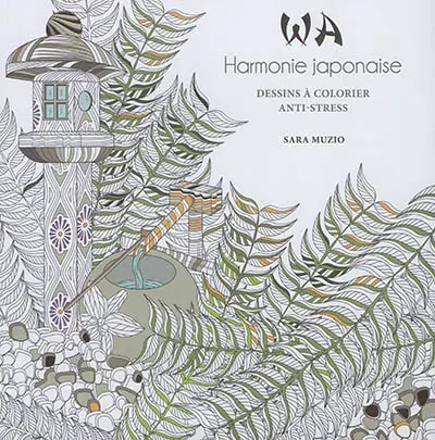 Wa : harmonie japonaise : dessins à colorier anti-stress