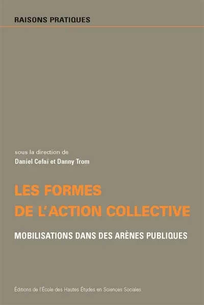 Les formes de l'action collective : mobilisations dans des arènes publiques