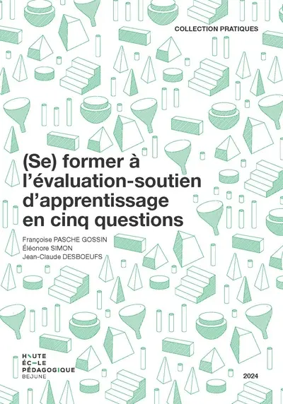 (Se) former à l'évaluation-soutien d'apprentissage en cinq questions