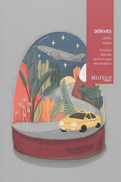 Dérives : excursion débridée dans la Turquie des marginaux