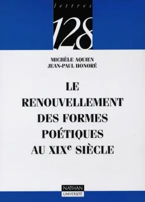 Le renouvellement des formes poétiques au XIXe siècle