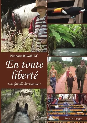 En toute liberté : une famille buissonnière : récit de voyages