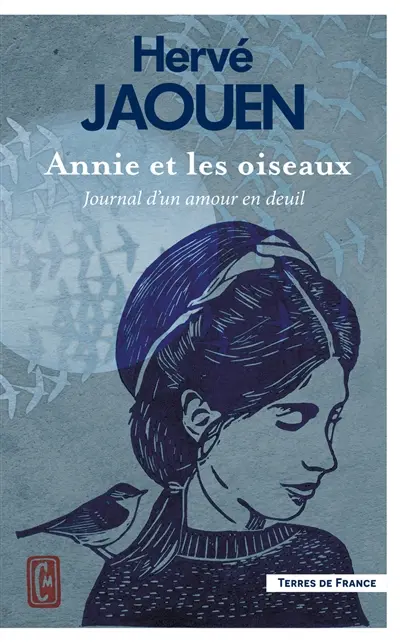Annie et les oiseaux : journal d'un amour en deuil : récit
