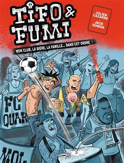 Tifo & Fumi : mon club, la bière, la famille... dans cet ordre !