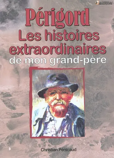 Les histoires périgourdines de mon grand-père