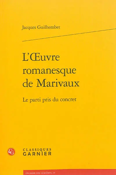 L'oeuvre romanesque de Marivaux : le parti pris du concret