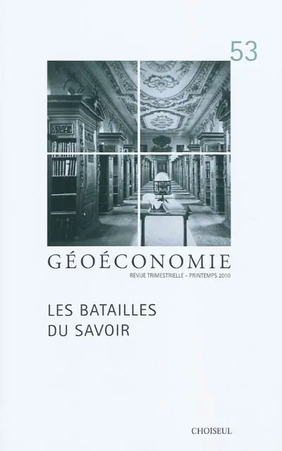 Géoéconomie, n° 53. Les batailles du savoir