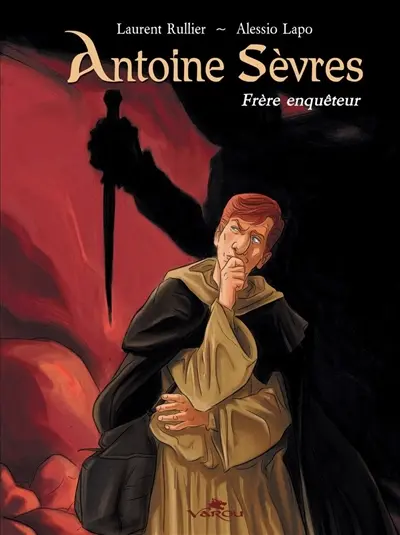 Antoine Sèvres : frère enquêteur