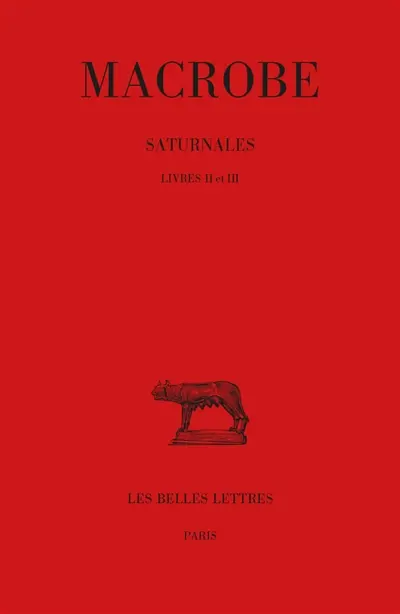Saturnales. Vol. 2. Livres II et III