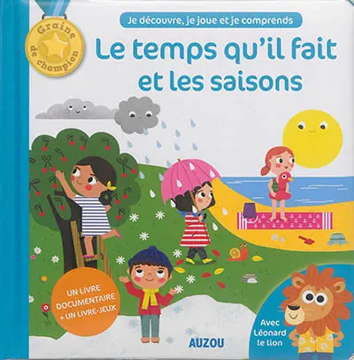 Le temps qu'il fait et les saisons : avec Léonard le lion