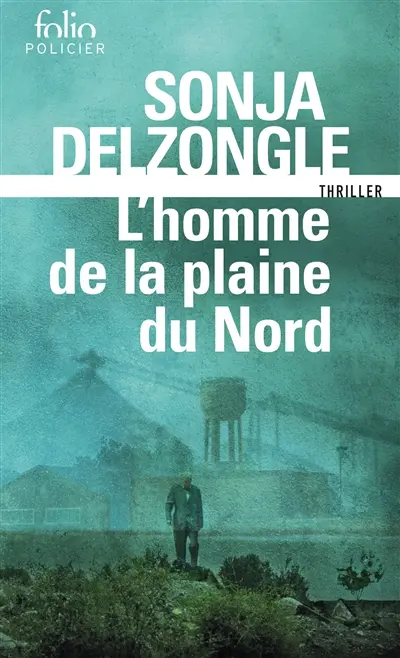 L'homme de la plaine du Nord : thriller