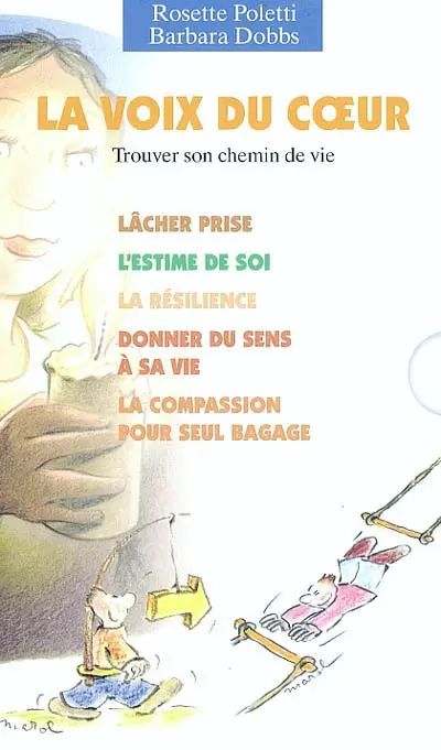 La voix du coeur : trouver son chemin de vie