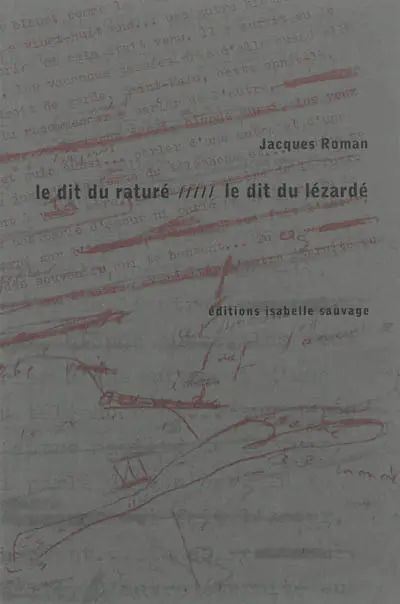 Le dit du raturé. Le dit du lézardé