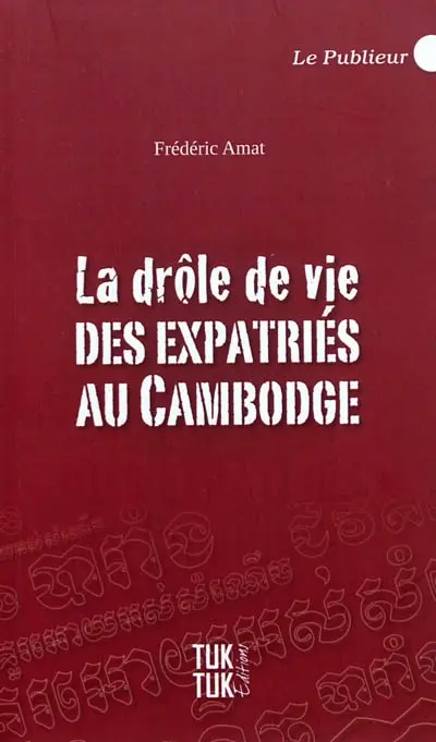 La drôle de vie des expatriés au Cambodge
