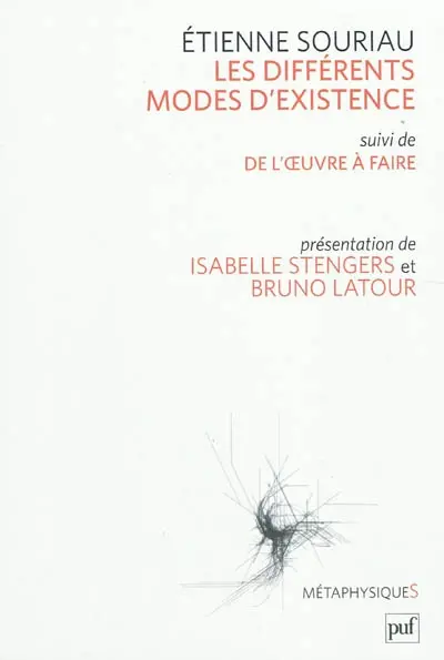 Les différents modes d'existence. Du mode d'existence de l'oeuvre à faire