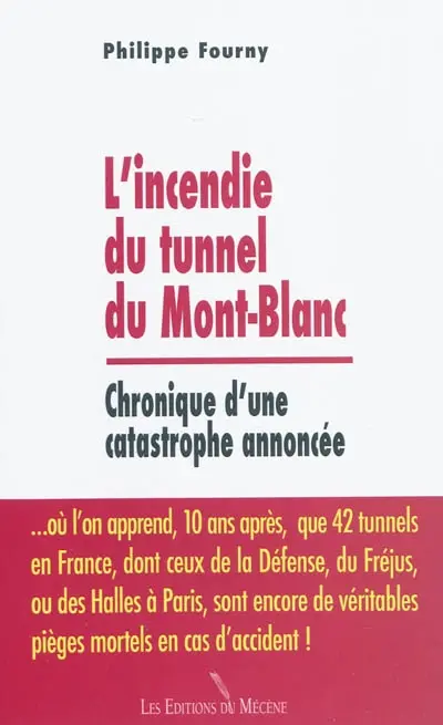 L'incendie du tunnel du Mont-Blanc : chronique d'une catastrophe annoncée