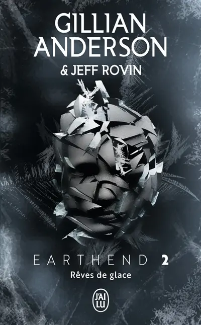 Earthend. Vol. 2. Rêves de glace