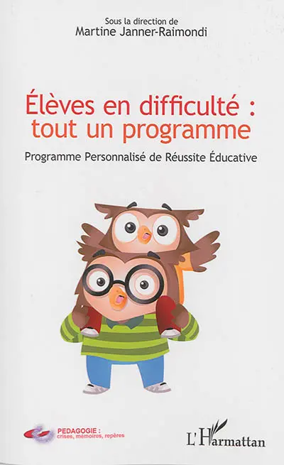 Elèves en difficulté : tout un programme : Programme personnalisé de réussite éducative