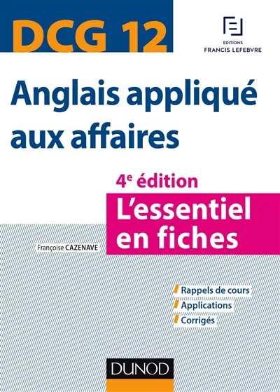 Anglais appliqué aux affaires, DCG 12 : l'essentiel en fiches