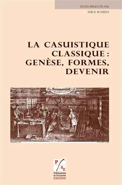 La casuistique classique : genèse, formes, devenir