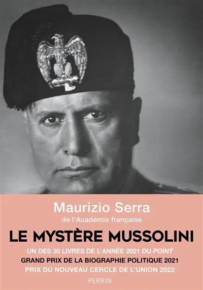 Le mystère Mussolini : l'homme, ses défis, sa faillite