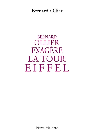 Bernard Ollier exagère la tour Eiffel