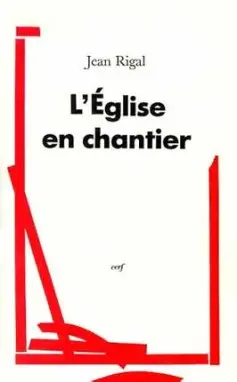 L'Eglise en chantier