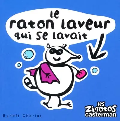 Le raton laveur qui se lavait