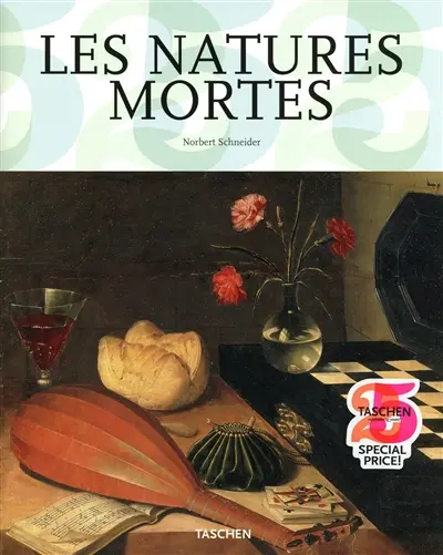 Les natures mortes : réalité et symbolique des choses : la peinture de natures mortes à la naissance des temps modernes