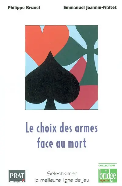 Le choix des armes face au mort : sélectionner la meilleure ligne de jeu