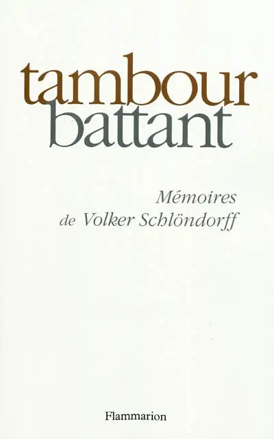 Tambour battant : mémoires de Volker Schlöndorff