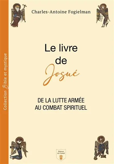 Le livre de Josué : de la lutte armée au combat spirituel