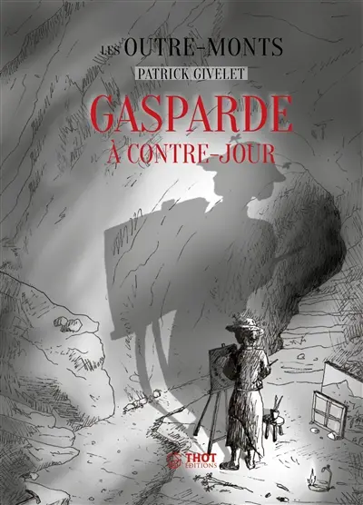 Les outre-monts. Vol. 3. Gasparde à contre-jour