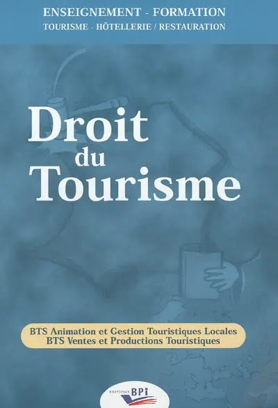 Droit du tourisme : BTS animation et gestion touristiques locales, BTS ventes et productions touristiques